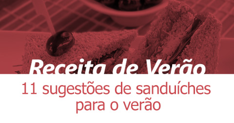11 sugestões de sanduíches saudáveis para o verão